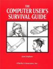 The Computer User's Survival Guide : Staying Healthy in a High Tech World - eBook