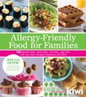 Allergy-Friendly Food for Families : 120 Gluten-Free, Dairy-Free, Nut-Free, Egg-Free, and Soy-Free Recipes Everyone Will Enjoy - eBook
