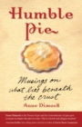 Humble Pie : Musings on What Lies Beneath the Crust - eBook