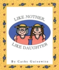 Like Mother, Like Daughter - eBook