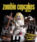 Zombie Cupcakes : From the Grave to the Table with 16 Cupcake Corpses - eBook