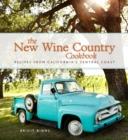 The New Wine Country Cookbook : Recipes from California's Central Coast - eBook