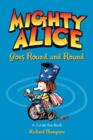 Mighty Alice Goes Round and Round : A Cul de sac Book - Book