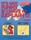 It's Not Funny If I Have to Explain It : A Dilbert Treasury - eBook