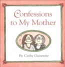 Confessions to My Mother - eBook