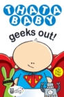 Thatababy Geeks Out! - eBook