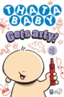 Thatababy Gets Arty! - eBook