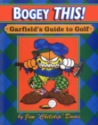Bogey This! : Garfield's Guide to Golf - eBook