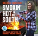 Smokin' Hot in the South : New Grilling Recipes from the Winningest Woman in Barbecue - eBook