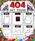 404 Not Found : A Coloring Book by The Oatmeal - Book