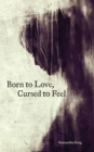 Born to Love, Cursed to Feel - eBook