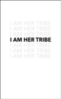 I Am Her Tribe - Book