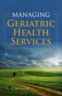 Managing Geriatric Health Services - Book