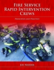 Fire Service Rapid Intervention Crews: Principles And Practice - Book