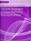 Laboratory Manual to Accompany Security Strategies in Linux Platforms and Applications - Book