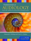 Fundamentals of Audiology for the Speech-language Pathologist - Book