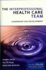 The Interprofessional Health Care Team: Leadership and Development - Book