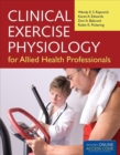 Clinical Exercise Physiology For Allied Health Professionals - Book