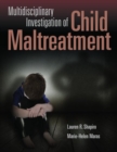 Multidisciplinary Investigation Of Child Maltreatment - Book