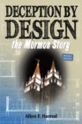 Deception by Design : The Mormon Story - eBook
