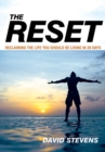 The Reset : Reclaiming the Life You Should Be Living in 28 Days - eBook
