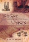 Protestant England and Catholic Spain : Two Nations Molded by Religion, and Their Impact on America - eBook
