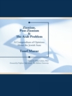 Zionism, Post-Zionism & the Arab Problem : A Compendium of Opinions  About the Jewish State - eBook