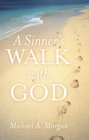 A Sinner's Walk with God - eBook
