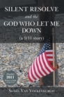 Silent Resolve and the God Who Let Me Down : (A 9/11 Story) - eBook
