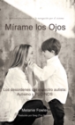 Mirame Los Ojos : Los Desordenes Del Espectro Autista: Autismo Y Pdd-Nos - eBook