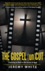 The Gospel Uncut : Learning to Rest in the Grace of God. - eBook