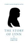 The Story of Lynn : A Mother's Journey Through Love and Loss - eBook