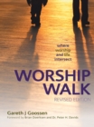 Worship Walk : Where Worship and Life Intersect - eBook