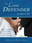 The Love Defender : Sure Covenants to Fortify and Secure Your Marriage - eBook