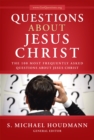Questions About Jesus Christ : The 100 Most Frequently Asked Questions About Jesus Christ - eBook