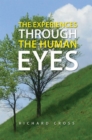 The Experiences Through the Human Eyes - eBook