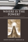 Where Is the Power? : Moving Beyond What the Church Has Lost - eBook