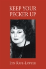 Keep Your Pecker Up - eBook