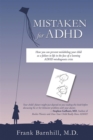 Mistaken for Adhd : How You Can Prevent Mislabeling Your Child as a Failure in Life in the Face of a Looming Adhd Misdiagnosis Crisis - eBook