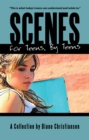 Scenes for Teens, by Teens : A Collection by Diane Christiansen - eBook