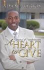 A Heart to Give : A Journal of Transformation - eBook
