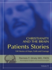 Christianity and the Brain: Patients Stories : 100 Stories of Hope, Faith and Courage - eBook
