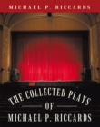 The Collected Plays of Michael P. Riccards - eBook
