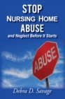 Stop Nursing Home Abuse and Neglect Before It Starts - eBook