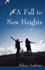 A Fall to New Heights : A Love Crept in Un-Awares - eBook