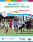 FitnessGram Administration Manual : The Journey to MyHealthyZone - Book