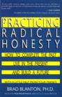 Practicing Radical Honesty : How to Transform Your Life by Telling the Truth - eBook