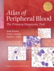 Atlas of Peripheral Blood : The Primary Diagnostic Tool - eBook