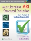 Musculoskeletal MRI Structured Evaluation : How to Practically Fill the Reporting Checklist - Book