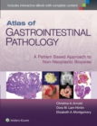 Atlas of Gastrointestinal Pathology : A Pattern Based Approach to Non-Neoplastic Biopsies - Book